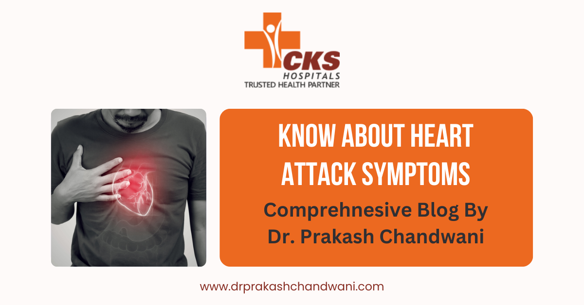 Know About Heart Attack Symptoms - Dr. Prakash Chandwani