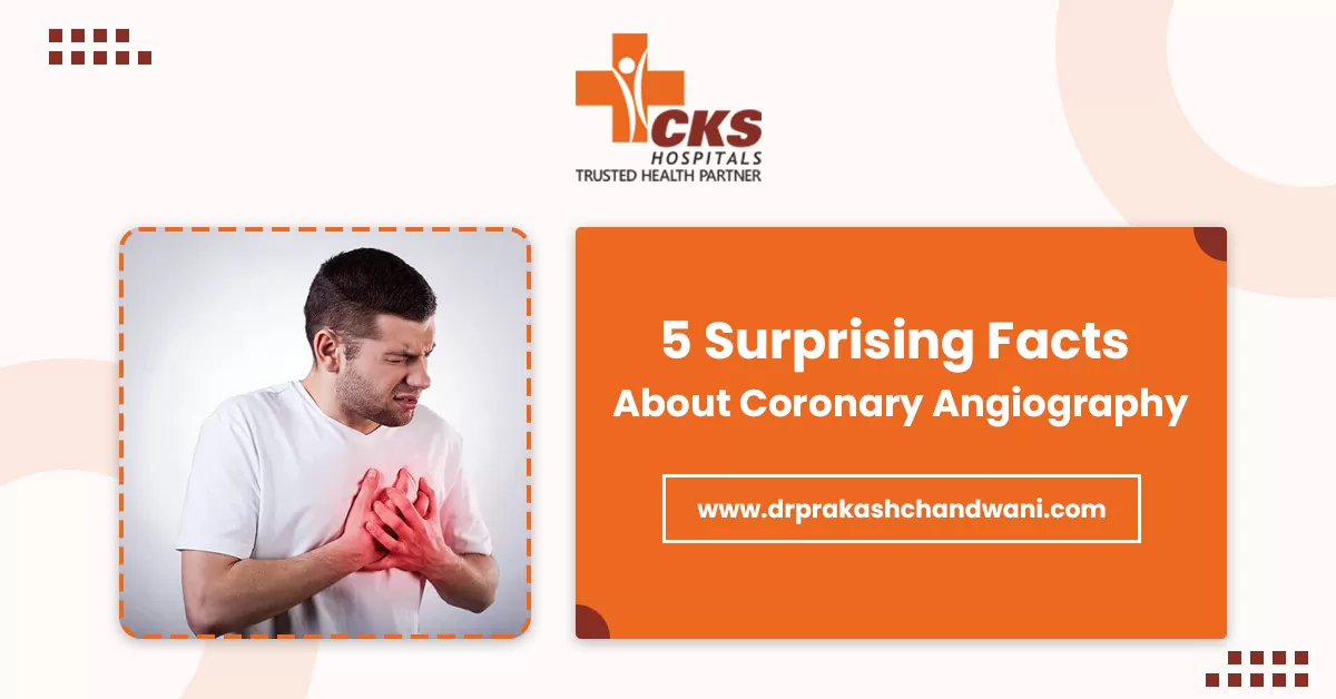 5 Surprising Facts About Coronary Angiography By Dr. Prakash Chandwani