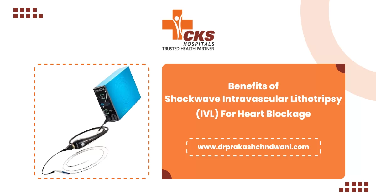 Benefits of Shockwave Intravascular Lithotripsy (IVL) For Heart Blockage