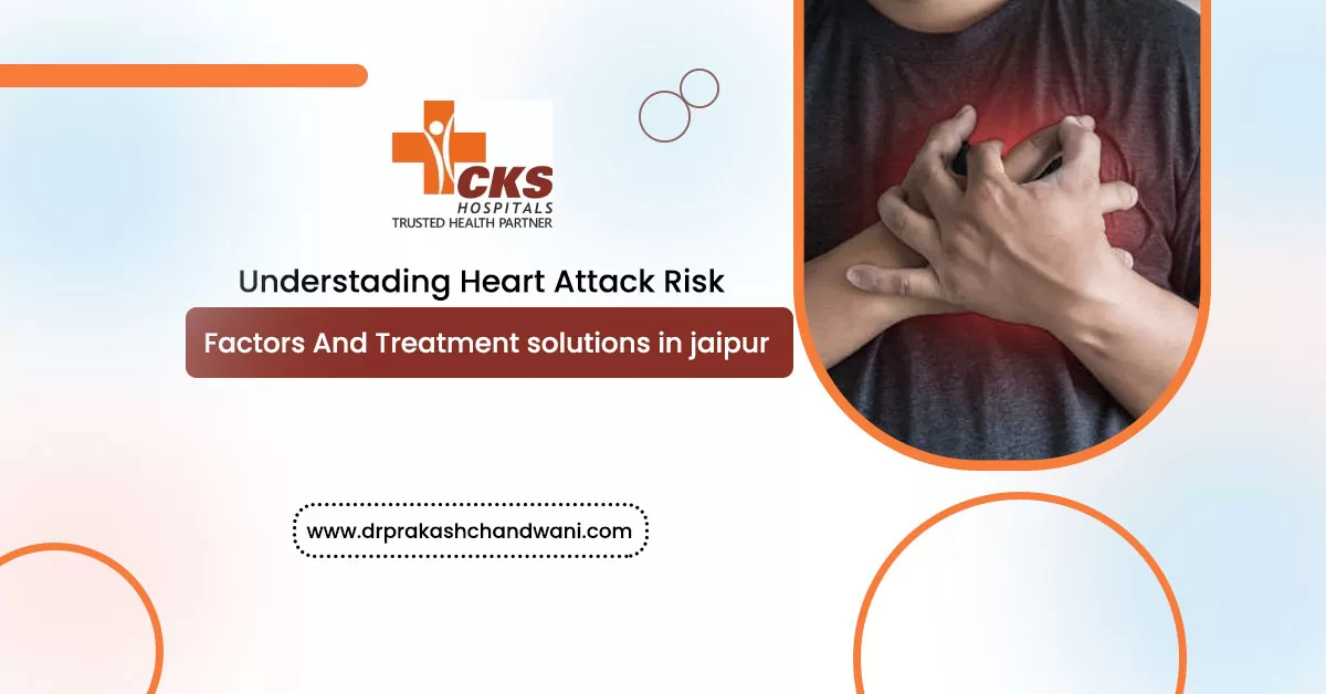 Understanding Heart Attack Risk Factors and Treatment Solutions in Jaipur